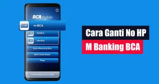 Cara Ganti Nomor HP M Banking BCA