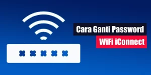 Cara Ganti Password WiFi iConnect