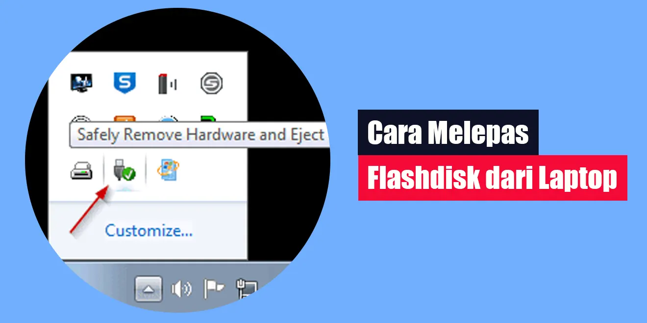 Cara Melepas Flashdisk dari Laptop dengan Aman