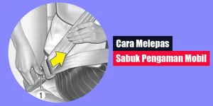 Cara Melepas Sabuk Pengaman Mobil
