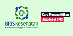 Cara Menonaktifkan Autodebet BPJS