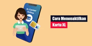 Cara Menonaktifkan Kartu XL