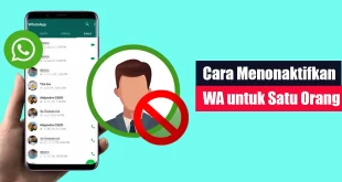 Cara Menonaktifkan WA untuk Satu Orang