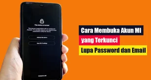 Cara Membuka Akun MI yang Terkunci Lupa Password dan Email