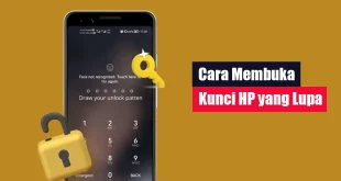 Cara Membuka Kunci HP yang Lupa