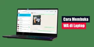 Cara Membuka WA di Laptop