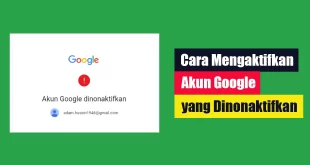 Cara Mengaktifkan Akun Google yang Dinonaktifkan