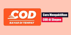 Cara Mengaktifkan COD di Shopee