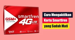 Cara Mengaktifkan Kartu Smartfren yang Sudah Mati