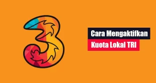 Cara Mengaktifkan Kuota Lokal Tri