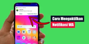 Cara Mengaktifkan Notifikasi WA
