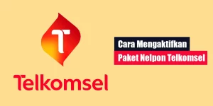 Cara Mengaktifkan Paket Nelpon Telkomsel