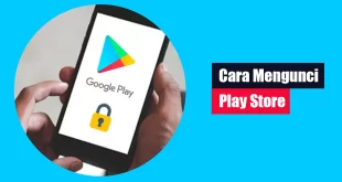 Cara Mengunci Play Store