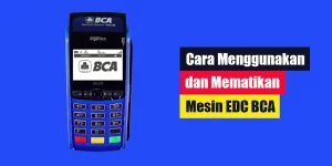 Cara Mematikan EDC BCA