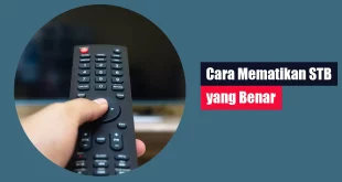 Cara Mematikan STB yang Benar