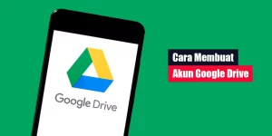 Cara Membuat Akun Google Drive
