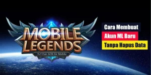 Cara Membuat Akun ML Baru Tanpa Hapus Data
