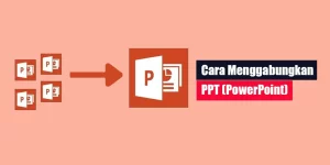 Cara Menggabungkan PPT