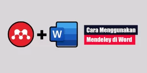 Cara Menggunakan Mendeley di Word