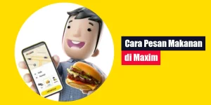 Cara Pesan Makanan di Maxim