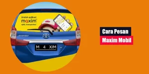 Cara Pesan Maxim Mobil