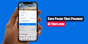 Cara Pesan Tiket Pesawat di Tiket.com