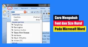 Bagaimana Cara Mengubah Font dan Size Huruf Pada Microsoft Word