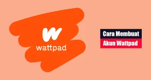 Cara Membuat Akun Wattpad