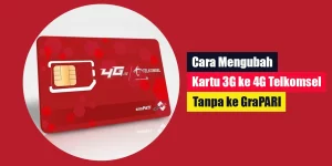 Cara Mengubah Kartu 3G ke 4G Telkomsel Tanpa ke GraPARI