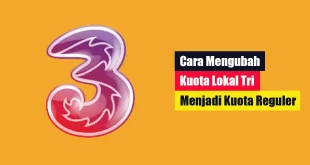 Cara Mengubah Kuota Lokal Tri Menjadi Kuota Reguler