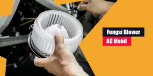 Fungsi Blower AC Mobil