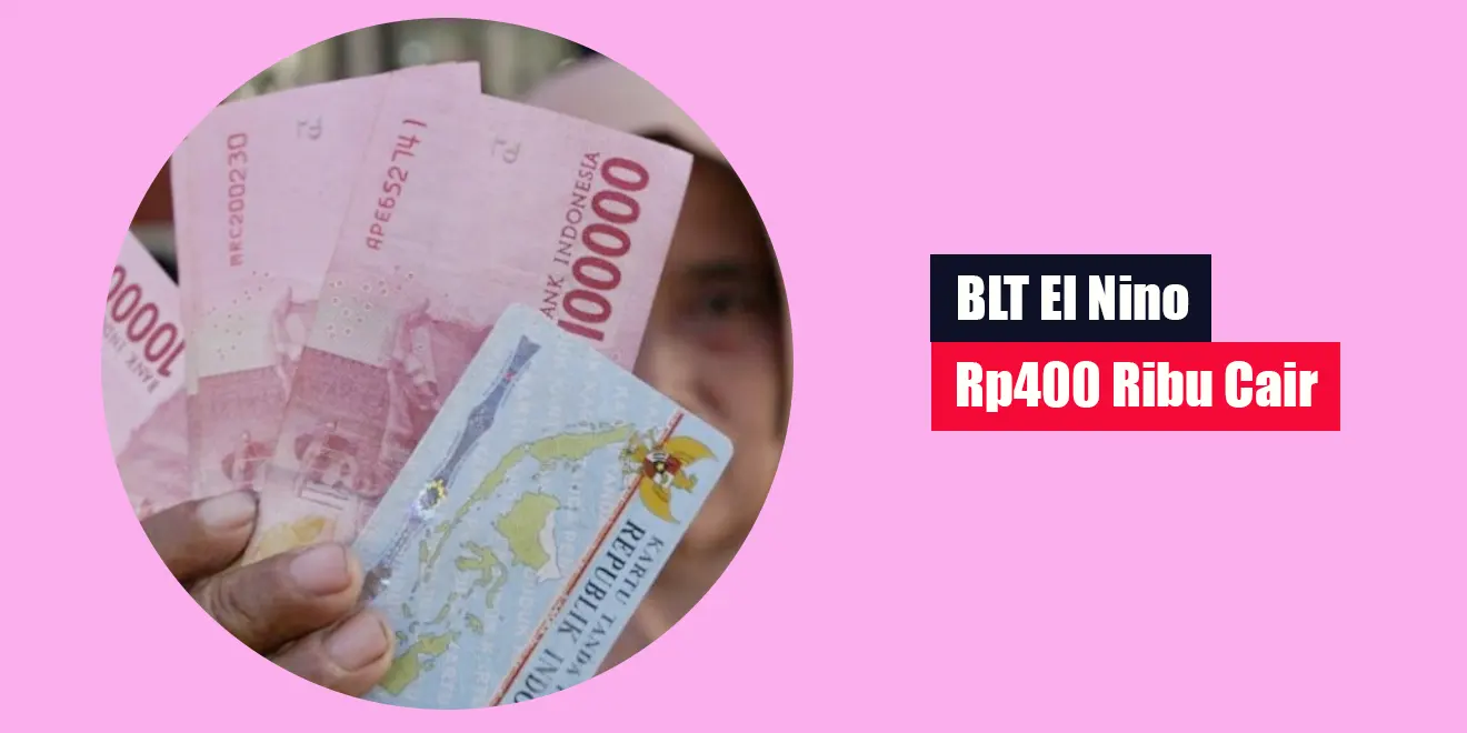 BLT El Nino Rp400 Ribu Cair | LintasWarganet.com