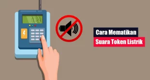 Cara Mematikan Suara Token Listrik