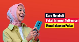 Cara Membeli Paket Internet Telkomsel Murah dengan Pulsa