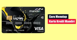 Cara Menutup Kartu Kredit Mandiri