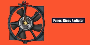 Fungsi Kipas Radiator
