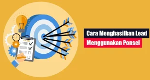 Cara Menghasilkan Lead Menggunakan Ponsel