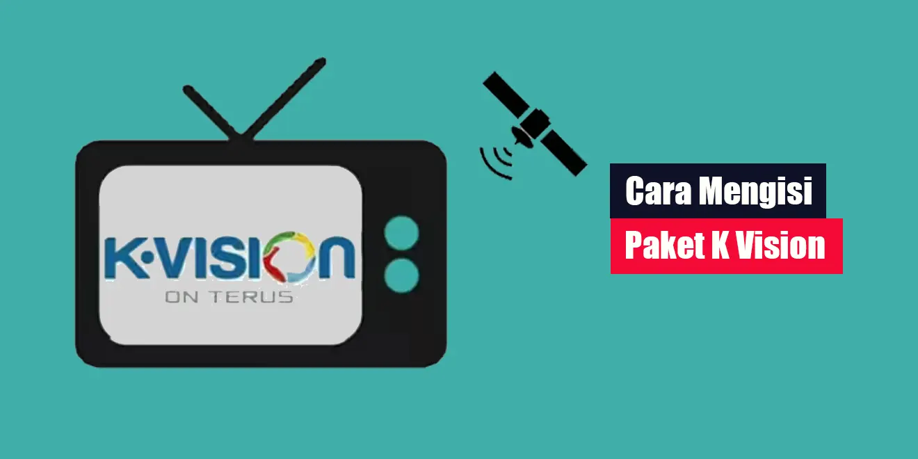 Cara Mengisi Paket K Vision