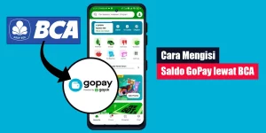 Cara Mengisi Saldo GoPay lewat BCA