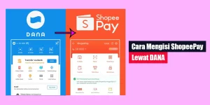 Cara Mengisi ShopeePay Lewat DANA