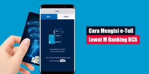 Cara Mengisi e-Toll Lewat M Banking BCA