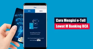 Cara Mengisi e-Toll Lewat M Banking BCA