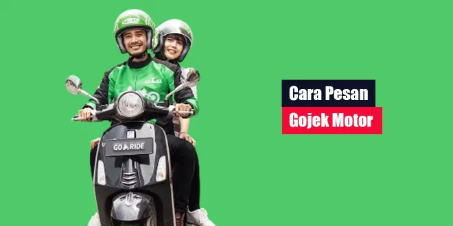 Cara Pesan Gojek Motor