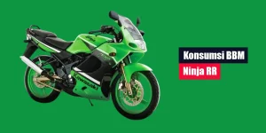 Konsumsi BBM Ninja RR
