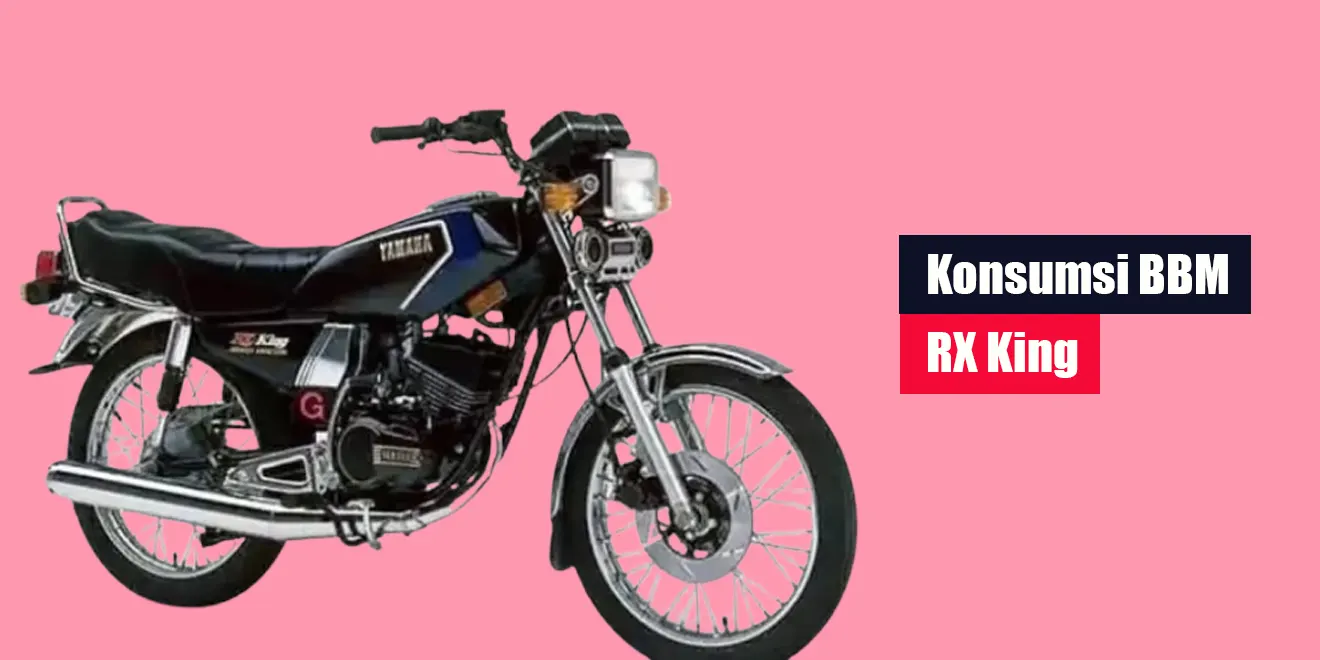 Konsumsi BBM RX King
