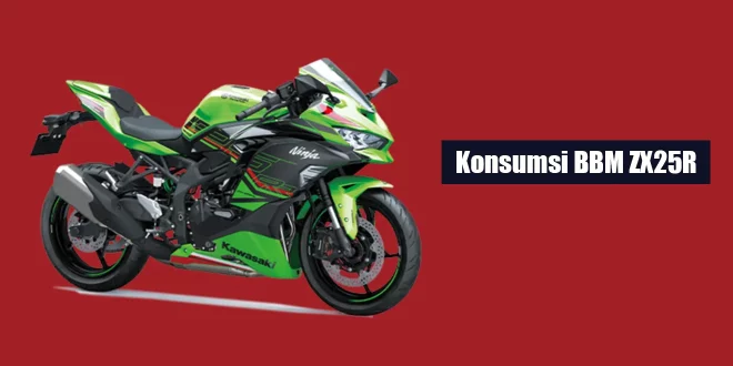 Konsumsi BBM ZX25R