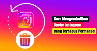 Cara Mengembalikan Cache Instagram yang Terhapus Permanen