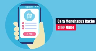 Cara Menghapus Cache di HP Oppo