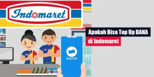 Apakah Bisa Top Up DANA di Indomaret