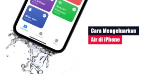 Cara Mengeluarkan Air di iPhone